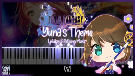 Yunas Theme Lullaby And Relaxing Music Final Fantasy X Ffx Sheet Music Cover By Meuthia