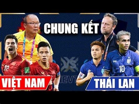 Full Hd Vi T Nam Th I Lan Chung K T Sea Games M N B Ng