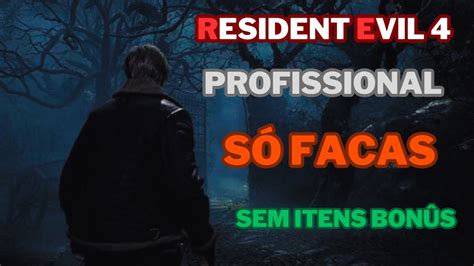 RESIDENT EVIL 4 REMAKE SÓ NA FACA NO PROFISSIONAL ATÉ ZERAR SEM ARMAS