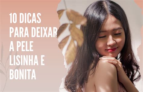 Como Deixar A Pele Do Corpo Bonita E Lisinha Nutriblue Oficial