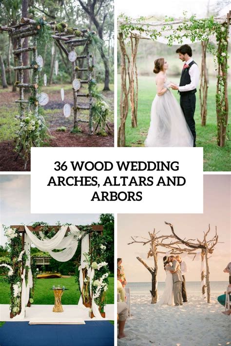 36 Wood Wedding Arches Arbors And Altars Weddingomania