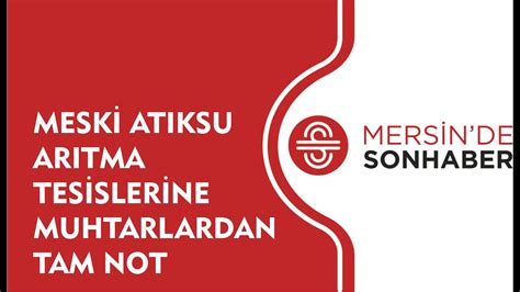 MESKİ ATIKSU ARITMA TESİSLERİNE MUHTARLARDAN TAM NOT YouTube