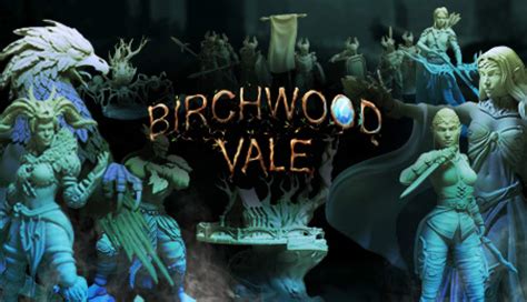 Birchwood Vale Campaign - MyMiniFactory