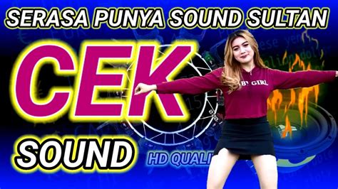 DJ CEK SOUND BASS GLERR AMPUH 2023 YouTube