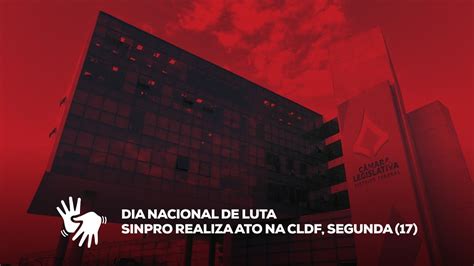 Dia Nacional De Luta Sinpro Realiza Ato Na CLDF Segunda 17 YouTube