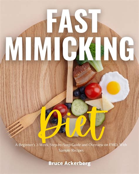 Fast Mimicking Diet A Beginner S 2 Week Step By Step Guide And Overview On Fmd With Sample