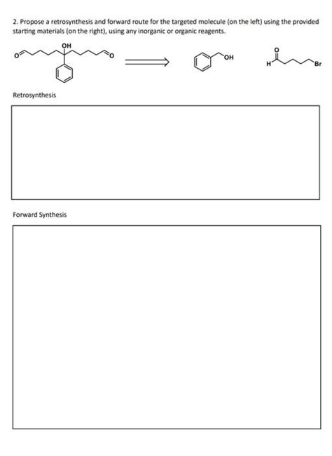 Solved 2 Propose A Retrosynthesis And Forward Route For The Chegg