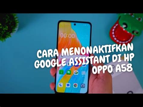 Cara Menonaktifkan Google Assistant Di Hp Oppo A Mengatasi Asisten