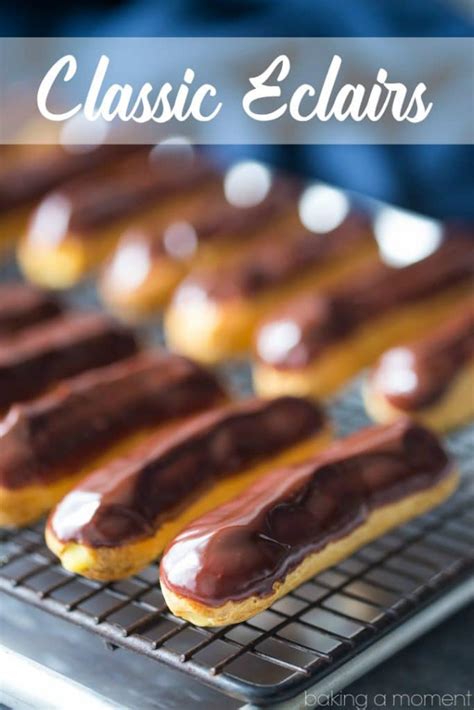 Classic Eclairs Baking A Moment