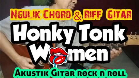 Ngulik Chord Riff Gitar Honky Tonk Women Akustik Gitar Youtube