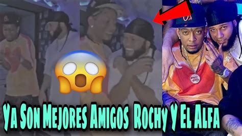 Dios M O Rochy Rd Y El Alfa El Jefe Ya Son Mejores Amigo Y Lloran