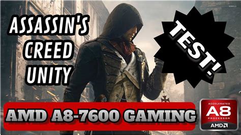 Test Assassin S Creed Unity Amd A Gb Ram Gb Vram