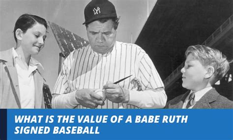 What Is The Value Of A Babe Ruth Signed Baseball