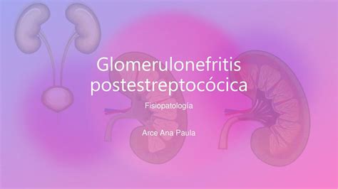 Caso Clínico Glomerulonefritis Postestreptocócica