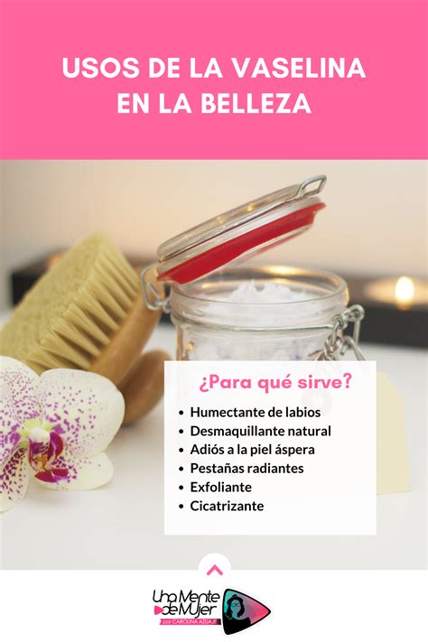 Top 10 Usos Y Beneficios De La Vaselina En La Belleza Beneficios De