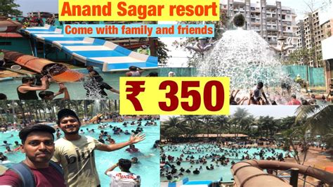 Anand Sagar Resort Water Park Ambernath 350 Per Person A To Z