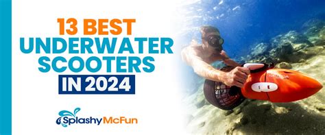 13 Best Underwater Scooters In 2024 Splashy Mcfun