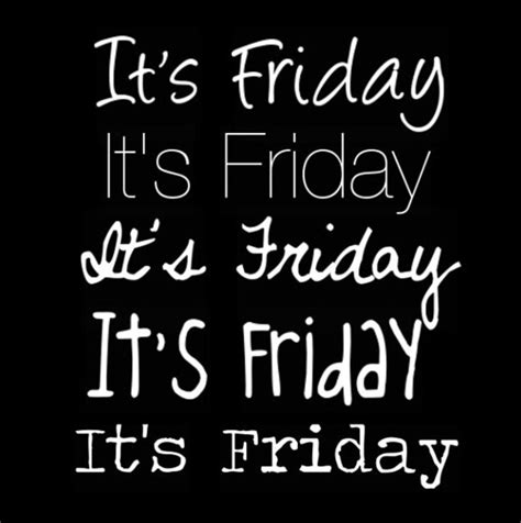 Lets Celebrate Friday Lets Give This Day The Cred It So Richly