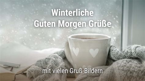 Winterliche Guten Morgen Gr E Mit Bildern Zum Verschicken Good Space