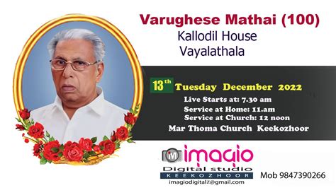 Funeral Service Live Web Cast Of Varughese Mathai 100 On 13 12