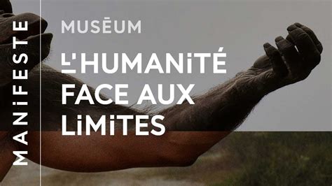 L humanité face aux limites Manifeste du Muséum Face aux limites