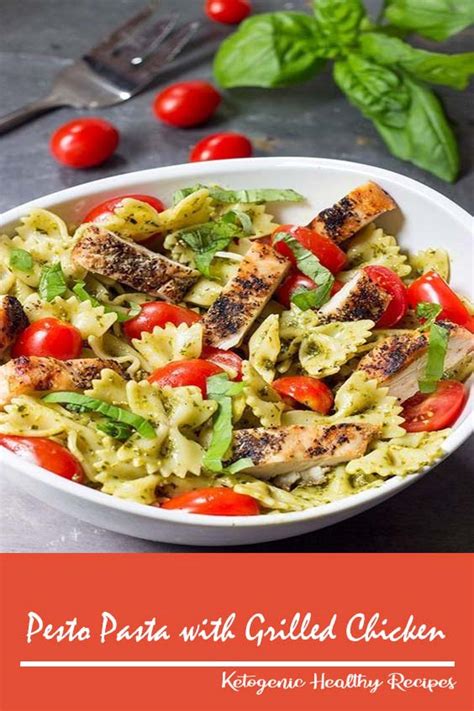 Pesto Pasta With Grilled Chicken Dinner Recipes Chicken Healthy Low Carb