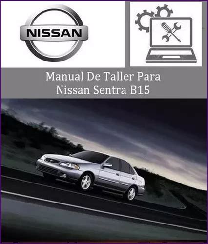 Manual Taller Diagrama Electrico Nissan Sentra B15 2000 2006 MercadoLibre