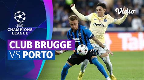 Mini Match Club Brugge Vs Porto Uefa Champions League Vidio