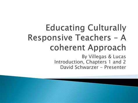 Educating Culturally Responsive Teachers Intro Chap 1 2 PPT