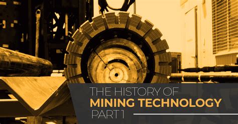 The History Of Mining Technology Part Sitech Rocky Mountain