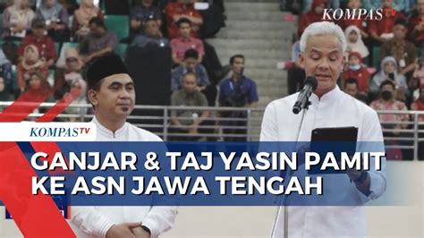 Pamitan Usai Purnatugas Ini Pesan Ganjar Pranowo Untuk Jajaran Pemprov