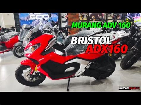 MURANG ADV 160 BRISTOL ADX 160 YouTube