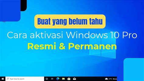 Cara Aktivasi Windows 10 Profesional Permanent Dan Resmi Tanpa Aplikasi