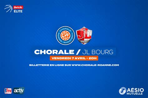 Chorale Roanne Basket Chorale JL Bourg La Billetterie Est Ouverte