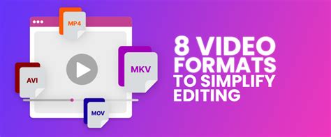 8 Best Video Formats To Simplify Editing In 2022