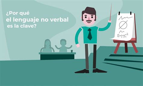 Por qué el lenguaje no verbal es la clave Hablar en público