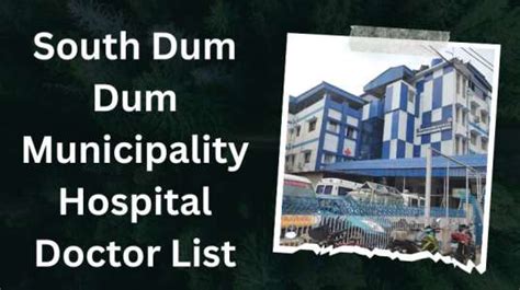 South Dum Dum Municipality Hospital Doctor List