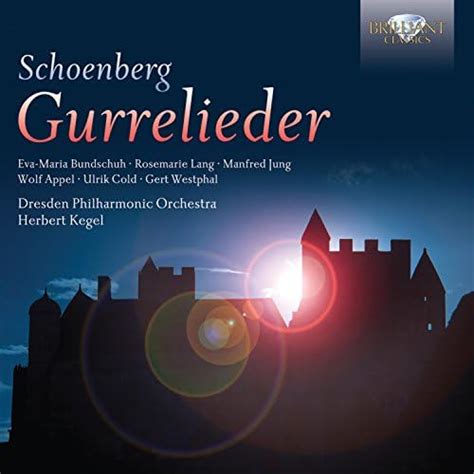 Schoenberg Gurrelieder Von Dresden Philharmonic Orchestra Members Of