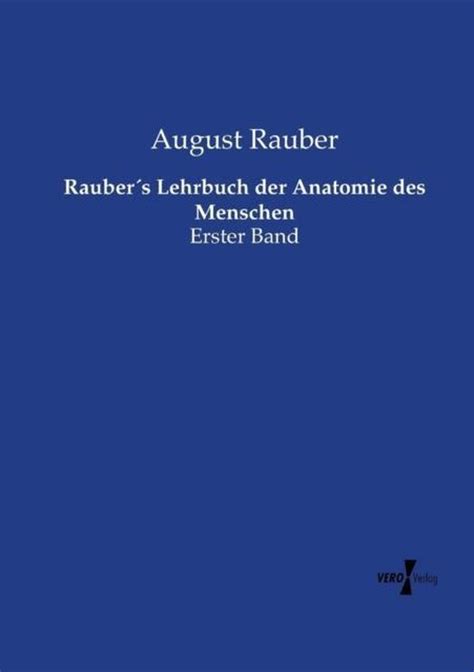 Rauber S Lehrbuch Der Anatomie Des Menschen August