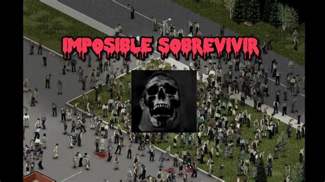 Sobreviviendo En El Apocalipsis Zombie Project Zomboid Youtube