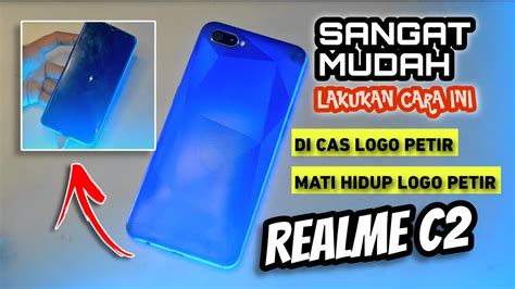 Ternyata Cuma Ini Masalahnya Realme C Di Cas Logo Petir Mati Logo