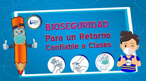 Protocolo De Bioseguridad Para Un Retorno Seguro A Clases Youtube