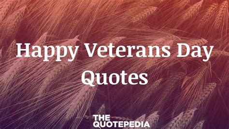 75 Happy Veterans Day Quotes To Honor Veterans For Their Service The