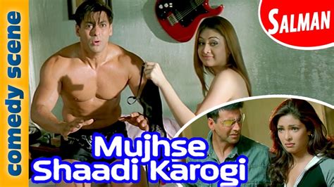 Salman Khan Comedy Scene Mujhse Shadi Karogi Indian Comedy Youtube