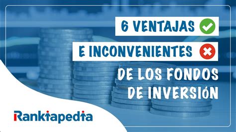 6 Ventajas E Inconvenientes De Los Fondos De Inversión Youtube