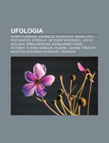 Ufologia Wyspy Flannana Zagini Cie Valenticha Dropa UFO Foo