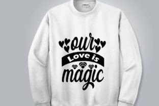 Our Love Is Magic Graphic By Attractive Merch Market Creative Fabrica