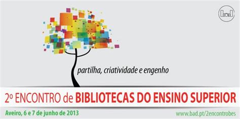 A Informação 2º Encontro De Bibliotecas De Ensino Superior