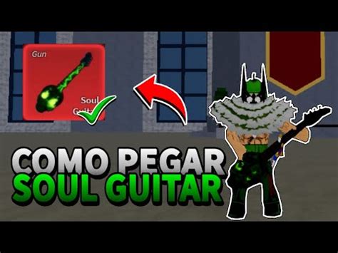 Como Pegar A Soul Guitar No Blox Fruits R Pido E F Cil Youtube