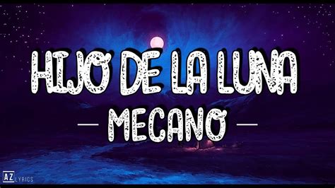 Mecano Hijo De La Luna Letra Youtube